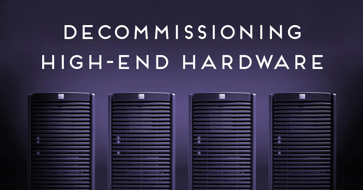 Decommissioning High-End IT Hardware