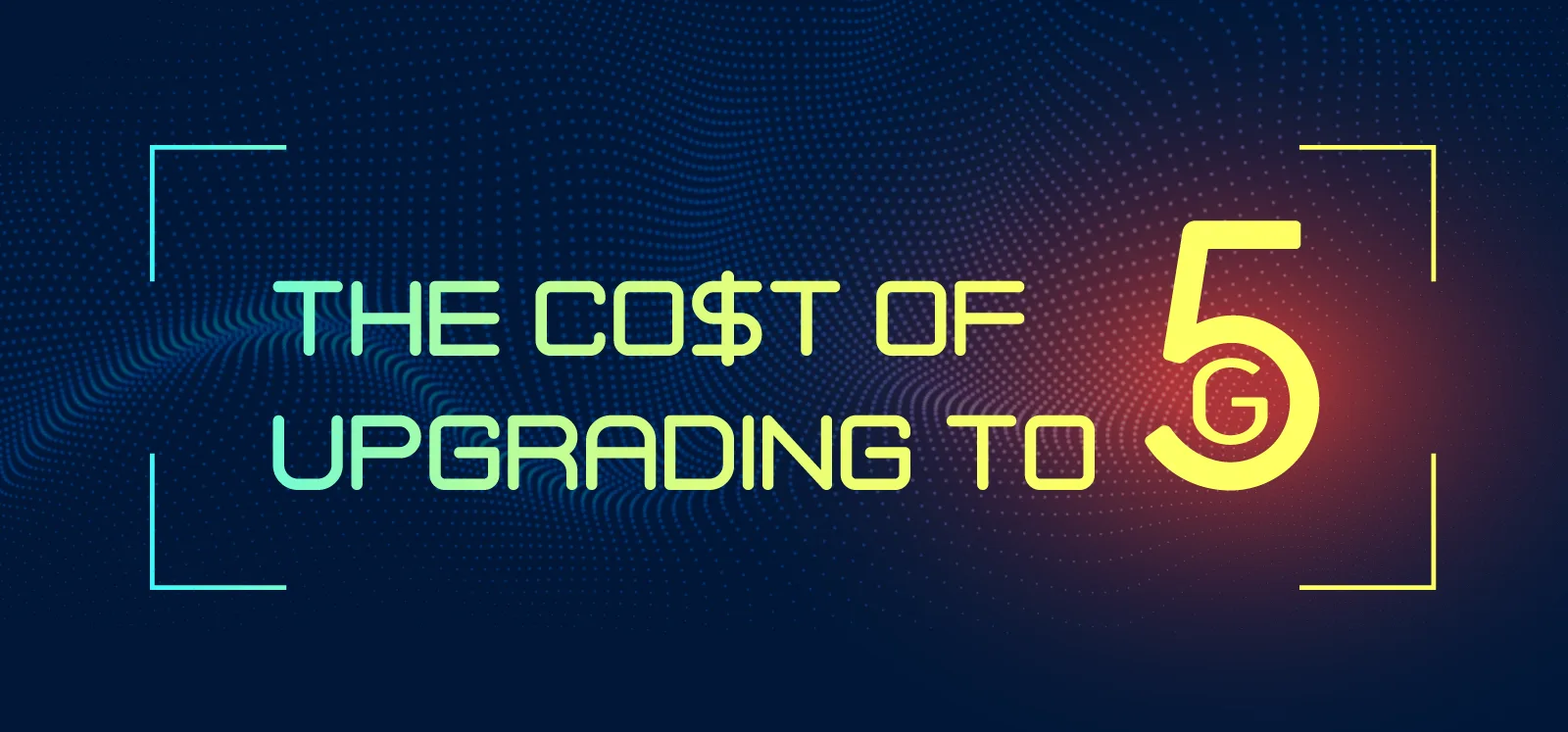 The cost of upgrading to 5G