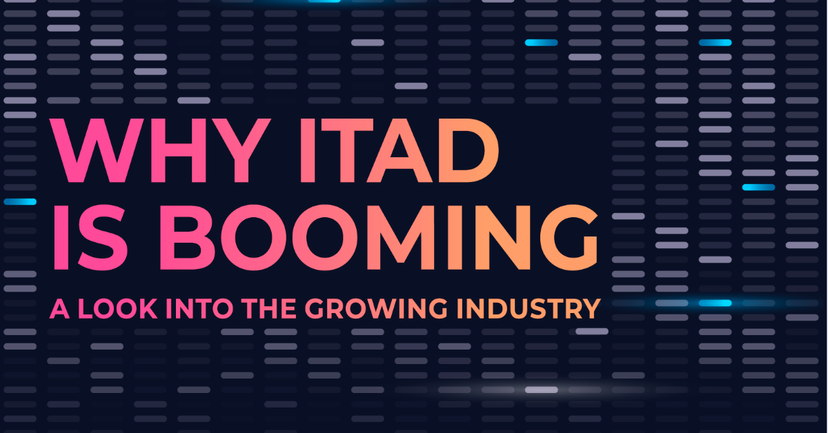Why ITAD is Booming