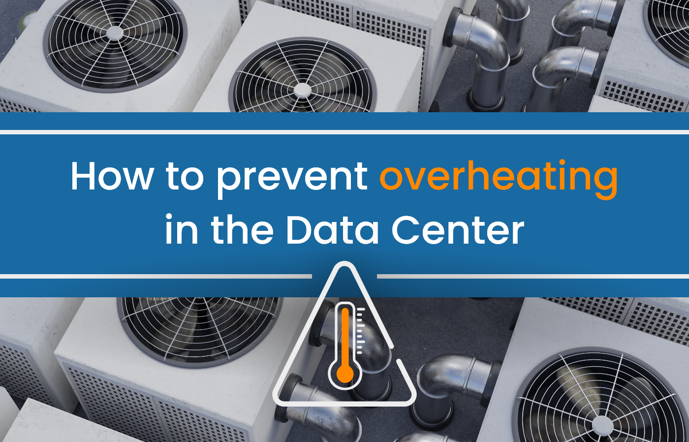 How to prevent overheating in the data center