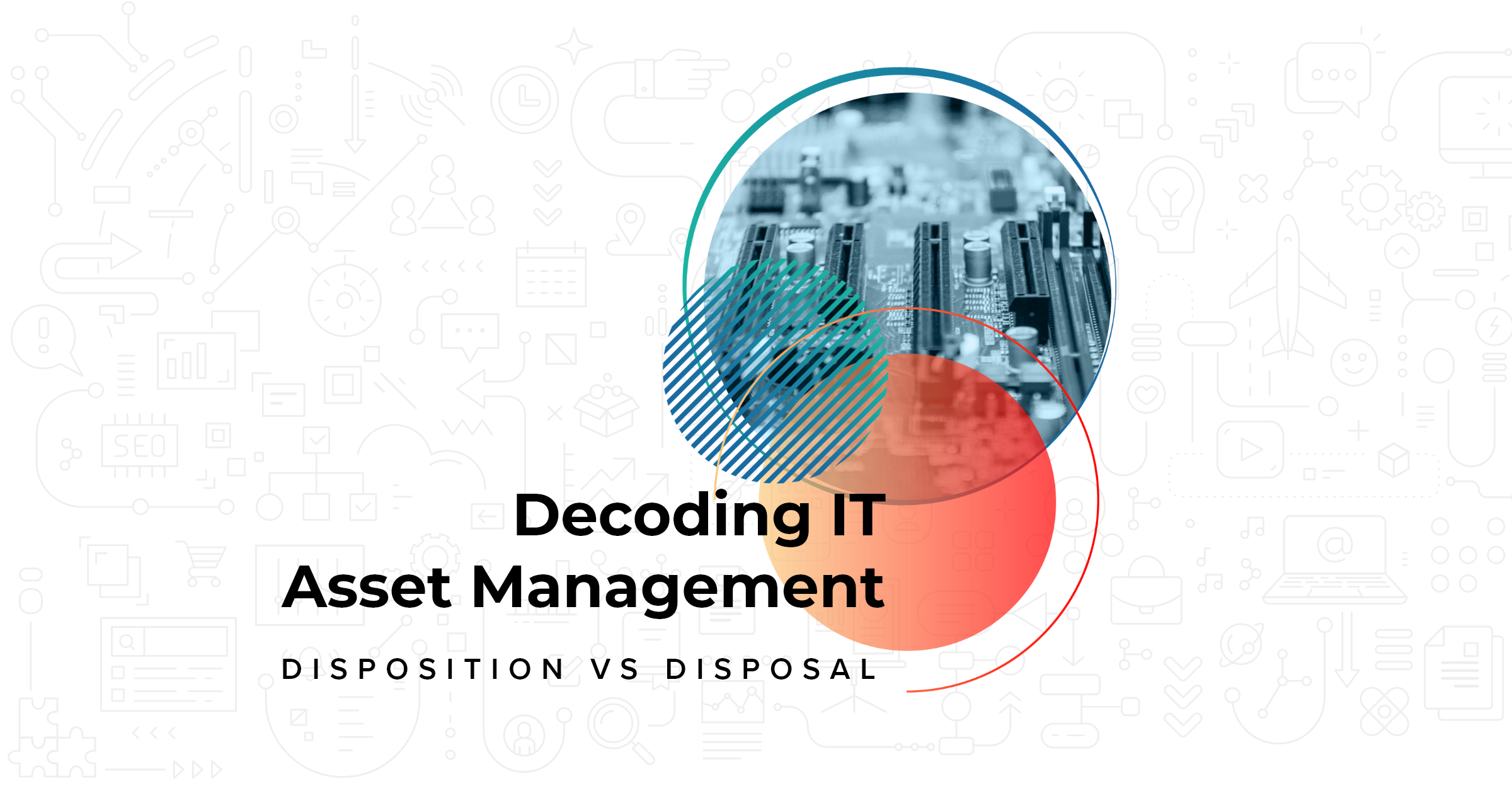 Decoding IT Asset Management